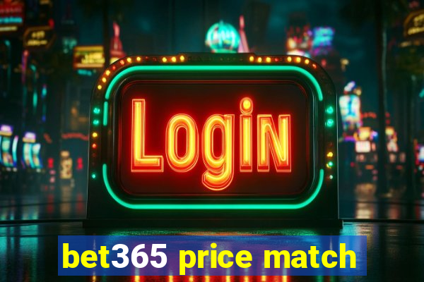 bet365 price match