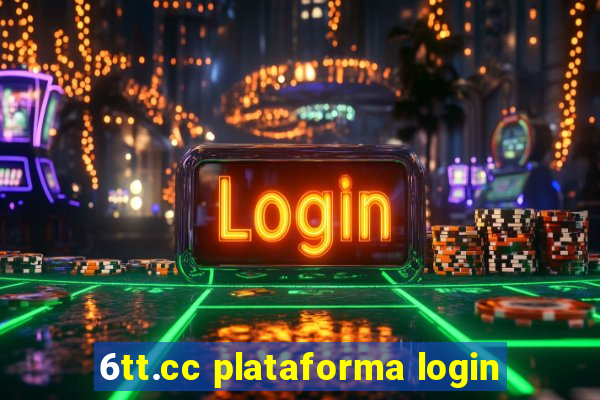 6tt.cc plataforma login