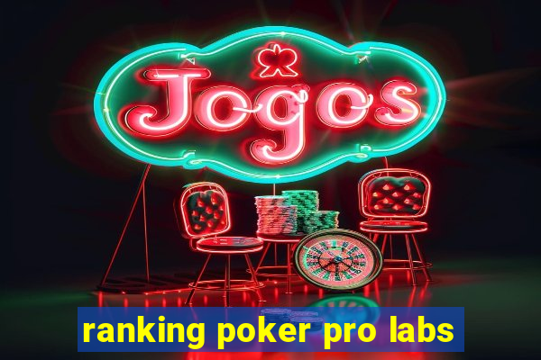 ranking poker pro labs