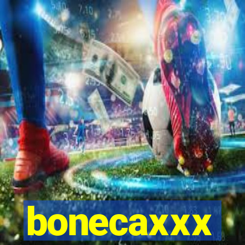 bonecaxxx