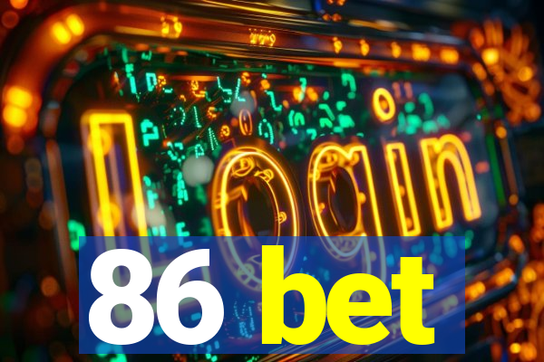 86 bet