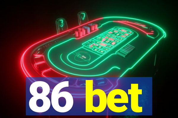 86 bet