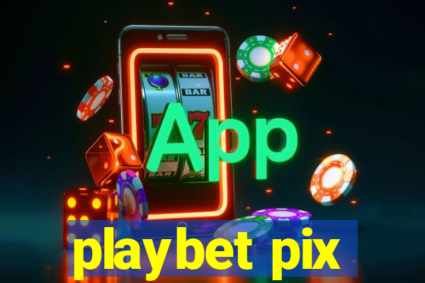 playbet pix