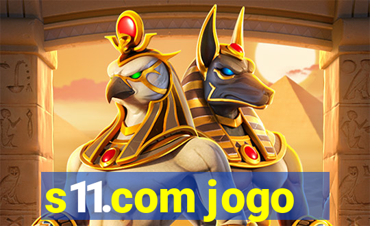 s11.com jogo