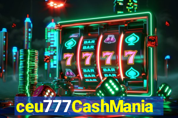 ceu777CashMania