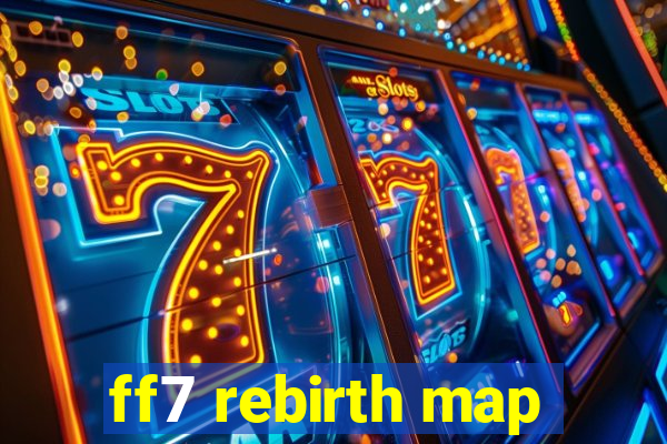 ff7 rebirth map