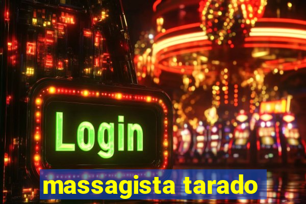 massagista tarado