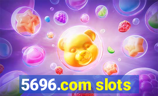 5696.com slots