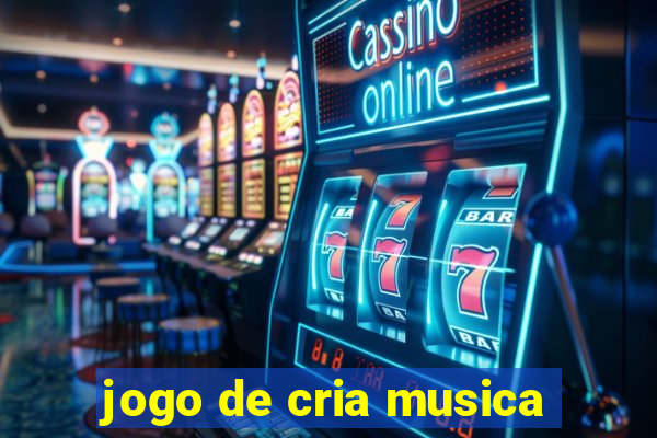 jogo de cria musica