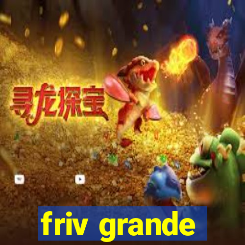 friv grande