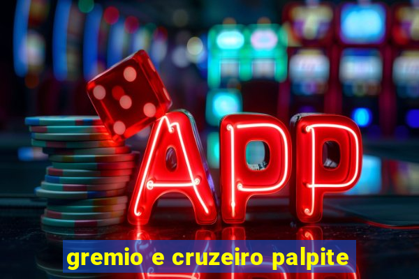 gremio e cruzeiro palpite