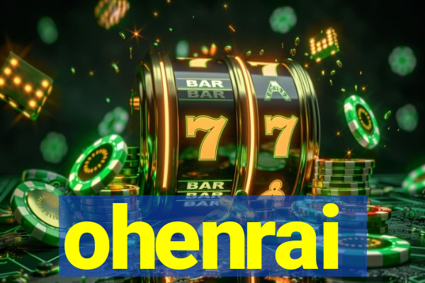 ohenrai