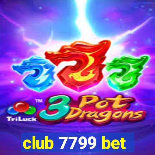 club 7799 bet