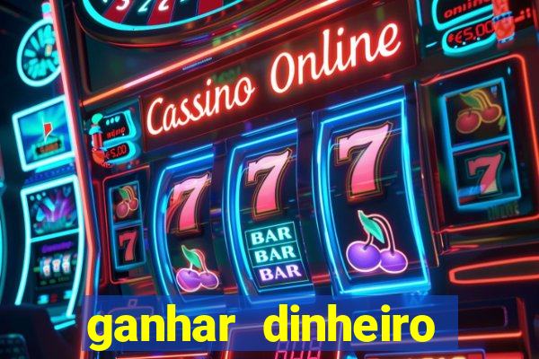 ganhar dinheiro jogando sem deposito