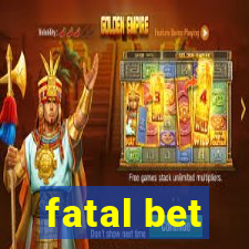 fatal bet