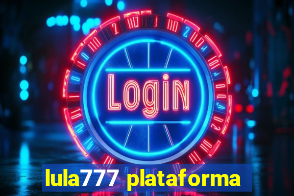 lula777 plataforma