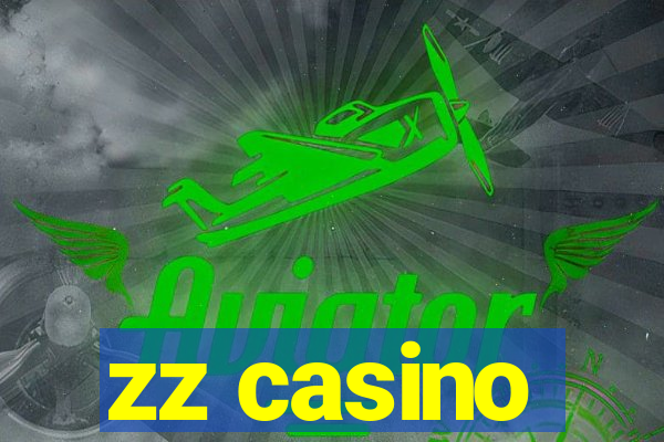 zz casino