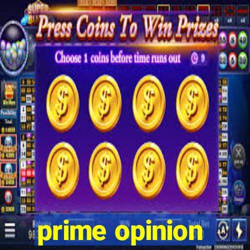 prime opinion