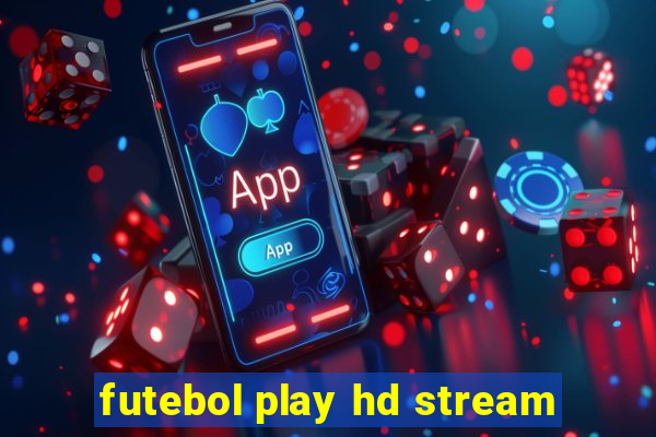 futebol play hd stream