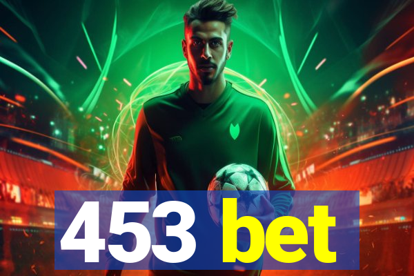 453 bet