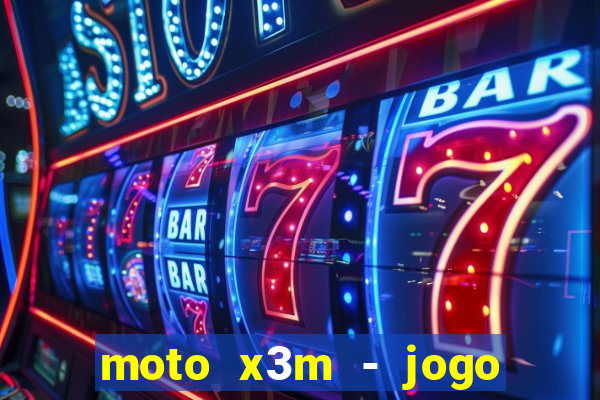 moto x3m - jogo de moto