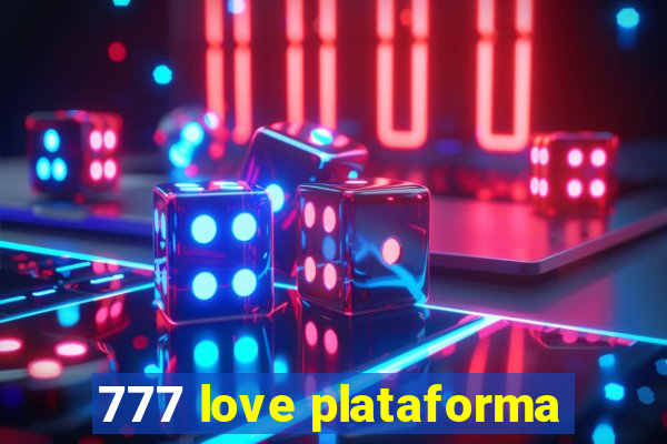 777 love plataforma