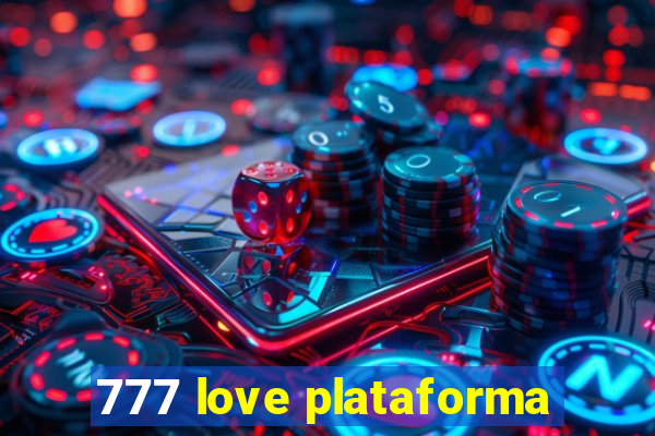 777 love plataforma