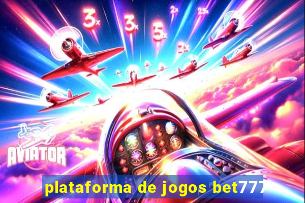 plataforma de jogos bet777