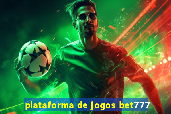 plataforma de jogos bet777