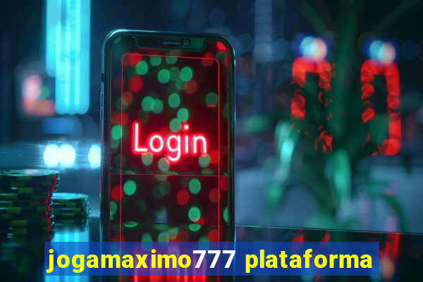 jogamaximo777 plataforma