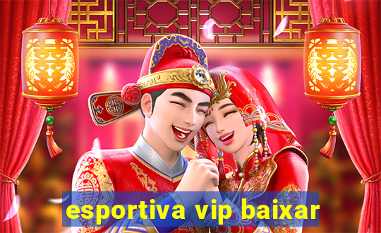 esportiva vip baixar