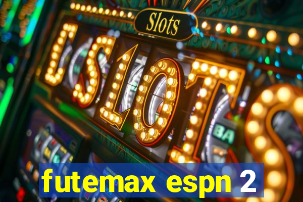 futemax espn 2