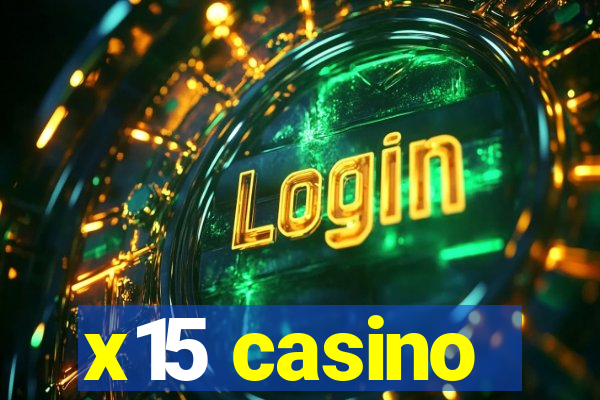 x15 casino