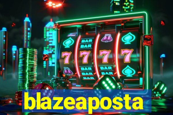 blazeaposta