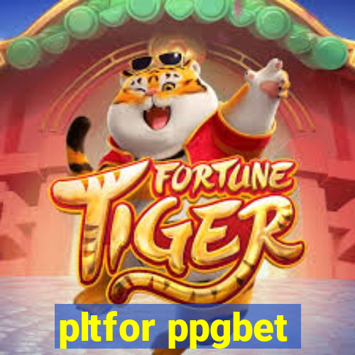 pltfor ppgbet