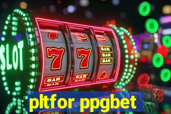 pltfor ppgbet