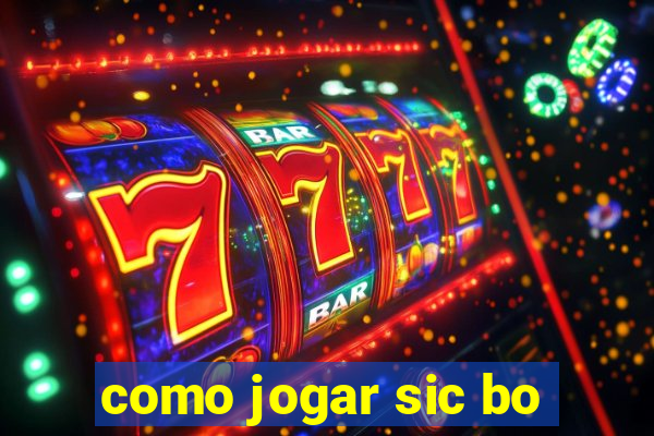 como jogar sic bo