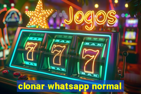 clonar whatsapp normal