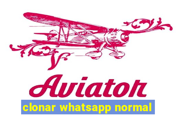 clonar whatsapp normal