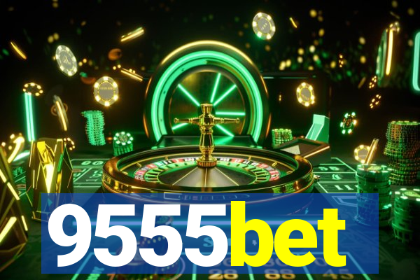 9555bet