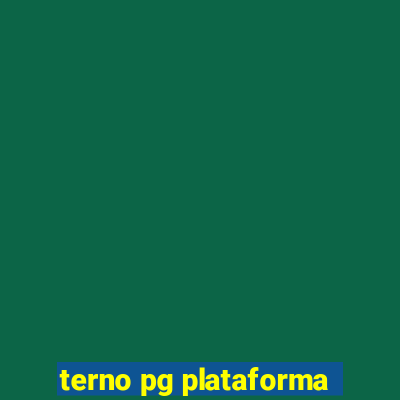 terno pg plataforma