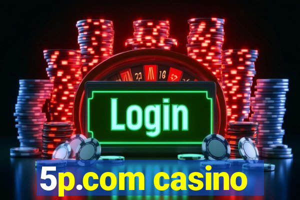 5p.com casino