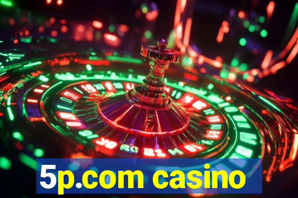 5p.com casino