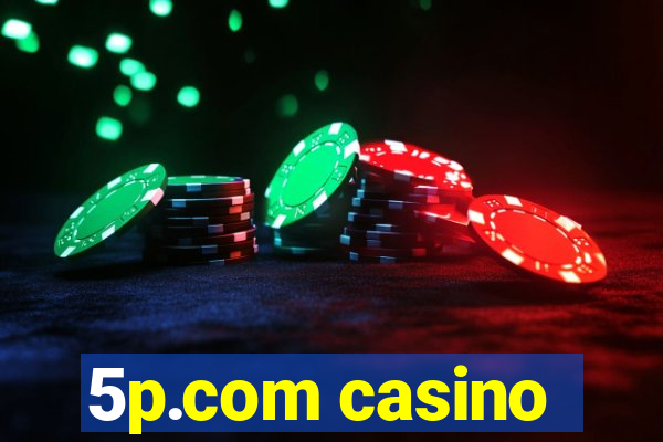 5p.com casino