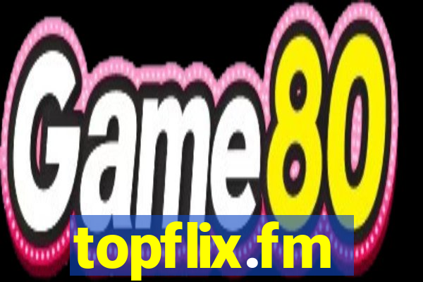 topflix.fm