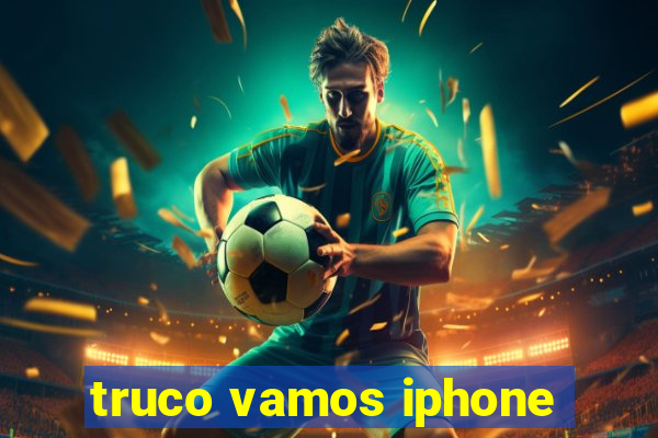 truco vamos iphone