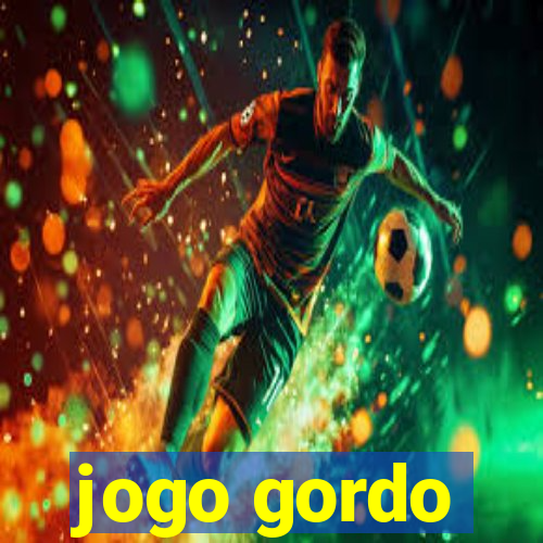 jogo gordo