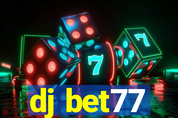 dj bet77