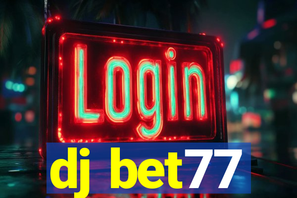 dj bet77