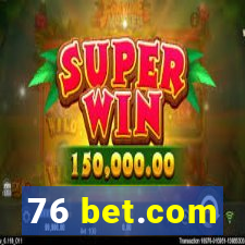 76 bet.com